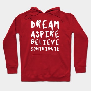 Dream, Aspire, Believe, Contribute | Life | Quotes | Hot Pink Hoodie